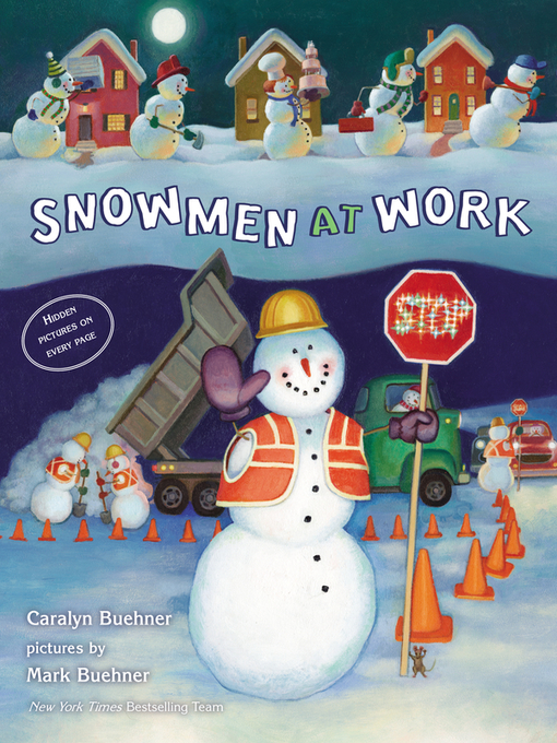 Title details for Snowmen at Work by Caralyn Buehner - Wait list